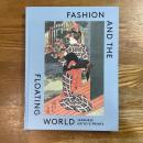 Fashion and the Floating World : Japanese Ukiyo-E Prints