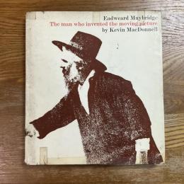 Eadweard Muybridge  The man who invented the moving picture