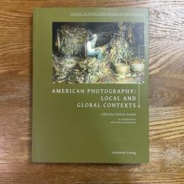 American Photography；Local and Grobal Contexts 