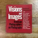Visions and Images   American Photographers on Photography