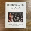 Photography at The Dock   Essays on Photographic History, Institutions, and Practices
