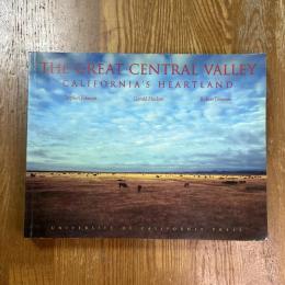 The Great Central Valley  California’s Heartland
