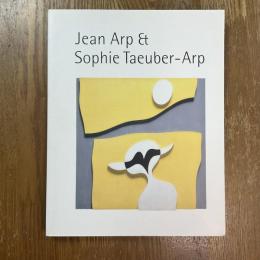 ジャン・アルプ&ゾフィー・トイベル=アルプ