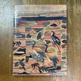 IN QUEST OF THEMES AND SKILLS - ASIAN TEXTILES