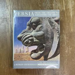 Persia : from the origins to Alexander the Great