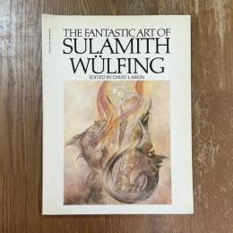 The fantastic art of Sulamith Wulfing