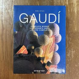 GAUDI    Complete Works das Gesamte Werk L’Oeuvre Complete　1852-1900