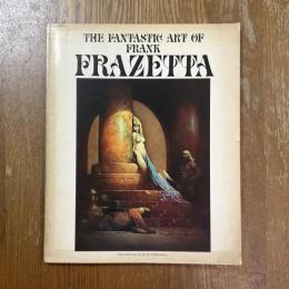 The Fantastic Art of Frank Frazetta