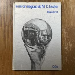 Le miroir magique de M.C.Escher