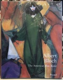 Albert Bloch　The American Blue Rider　英文