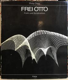 Frei Otto　Form und Konstruktion