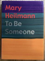 Mary Heilmann  To Be Someone