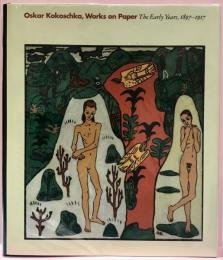 Oskar Kokoschka, Works on Paper　The Early Years, 1897-1917