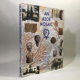 An Asor Mosaic　A Centennial History of the American Schools of Oriental Research 1900-2000