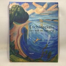 Erich Heckel　Sein Werk der 20er Jahre