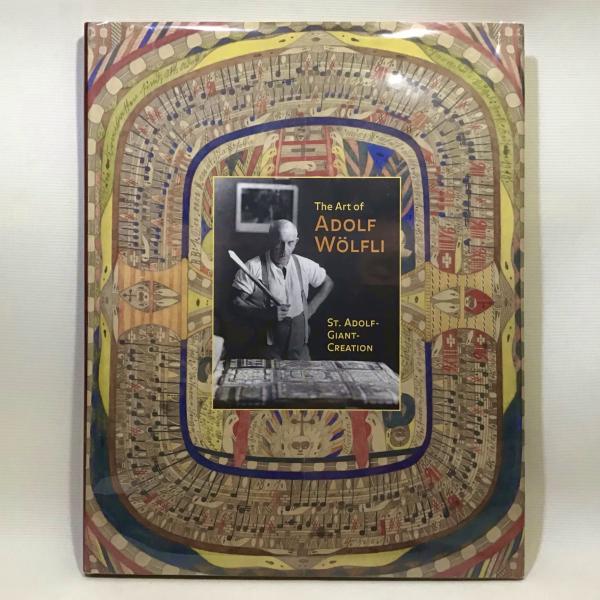 The Art of Adolf Wolfli St. Adolf-Giant-Creation(American Folk Art