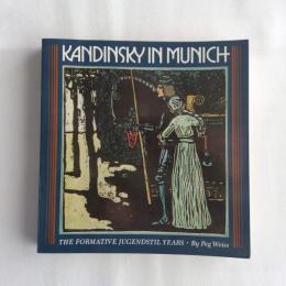 Kandinsky in Munich　The Formative Jugendstil Years