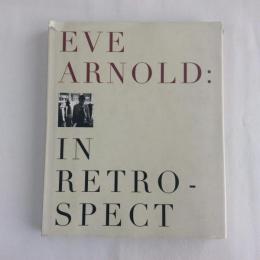Eve Arnold　In retrospect