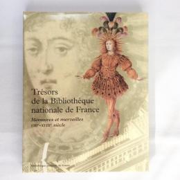 Tresors de la Bibliotheque nationale de France  Volme1  Memoires et merveilles VIIIe-XVIIIe siecle