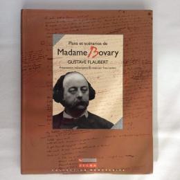 Plans et scenarious de  Madame Bovary  GUSTAVE FLAUBERT