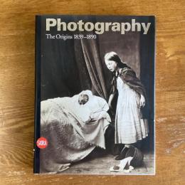 Photography  The Origins 1839-1890