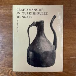 Craftsmanship in Turkish-ruled Hungary