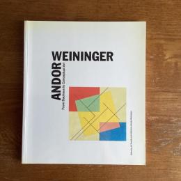 ANDOR WEININGER From Bauhaus to Conceptual Art