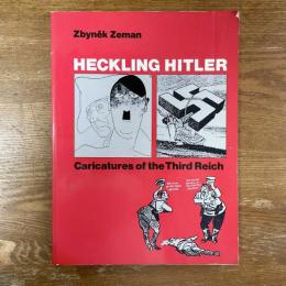 Heckling Hitler   Caricatures of the Third Reich