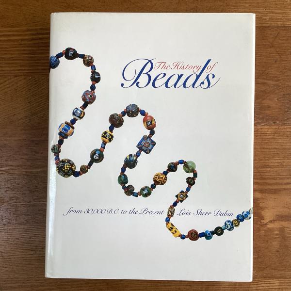 The History of Beads: From 30,000 B.C. to the Present: Dubin