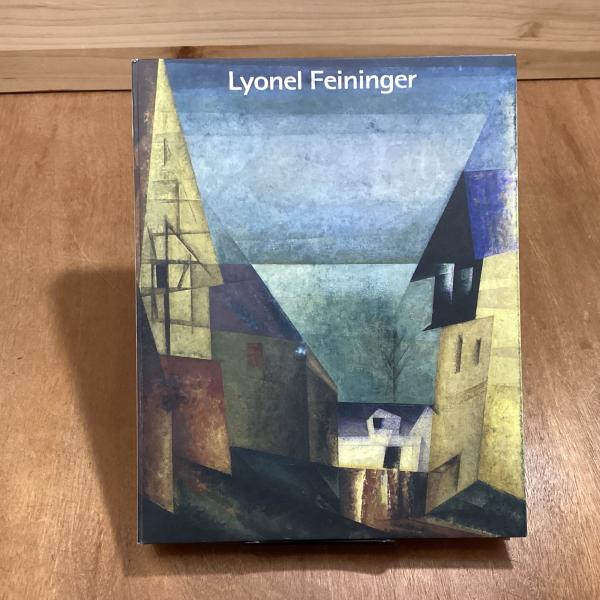 横須賀美術館・愛知県美術館・宮城県美術館『ライオネル・ファイニンガー』展 図録 ライオネル・ファイニンガー展(ライオネル・ファイニンガー 作