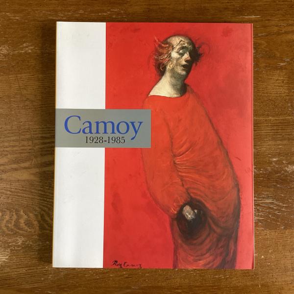 Camoy 1928 - 1985「 没後15年   一期は夢よ 」鴨居玲展 鴨居玲展 没後15年 一期は夢よ CAMOY1928-1985 図録 作品集
