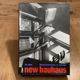 50 Jahre New Bauhaus. Bauhausnachfolge in Chicago