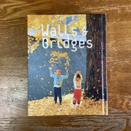 Walls & bridges　世界にふれる、世界を生きる