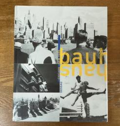Bauhaus   Dessau Chicago New York