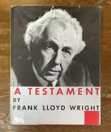 Frank Lloyd Wright   A Testament