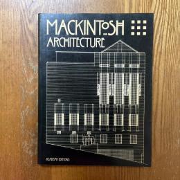 Mackintosh Architecure   The Complete Buildings and Selected Projects