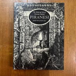 The Mind and Art of Giovanni Battista Piranesi