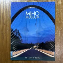 Miho Museum : コネッサンスデザール特別号
