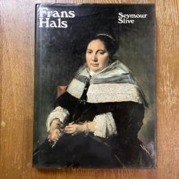 Frans Hals   Volume Three: Catalogue