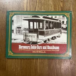 Horsecars, Cable Cars and Omnibuses