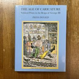 The Age of Caricature  Satirical Prints in the Reign of George III