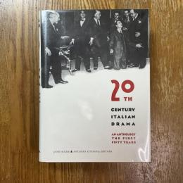 20th Century Italian Drama   An anthology the first fifty years