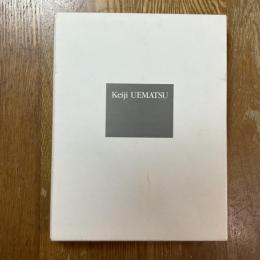 Keiji UEMATSU 1969-1991　植松奎二