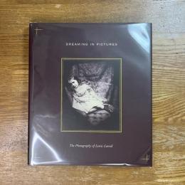 Dreaming in Pictures   The Photography of Lewis Carroll
