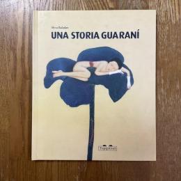 Una Storia Guarani