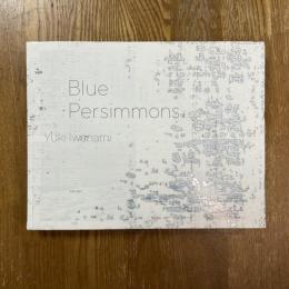 岩波友紀写真集　Blue Persimmons