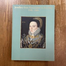 ヨーロッパ・ジュエリーの400年 : ルネサンスからアール・デコまで
