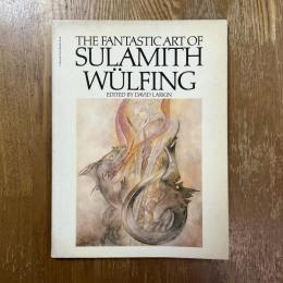 The fantastic art of Sulamith Wulfing