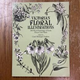Victorian Floral Illustrations  344 Wood Engravings of Exotic Flowers and Plants