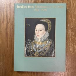 ヨーロッパ・ジュエリーの400年　ルネサンスからアール・デコまで